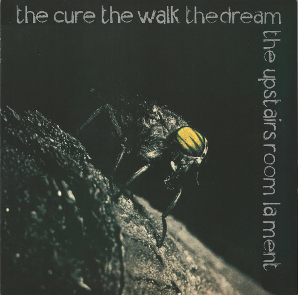 The Cure ‎– The Walk / The Dream / The Upstairs Room / Lament