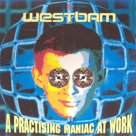 WestBam ‎– A Practising Maniac At Work