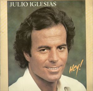 Julio Iglesias ‎– Hey!