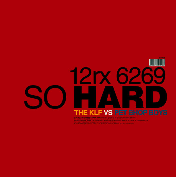 Pet Shop Boys ‎– So Hard (The KLF Vs Pet Shop Boys)