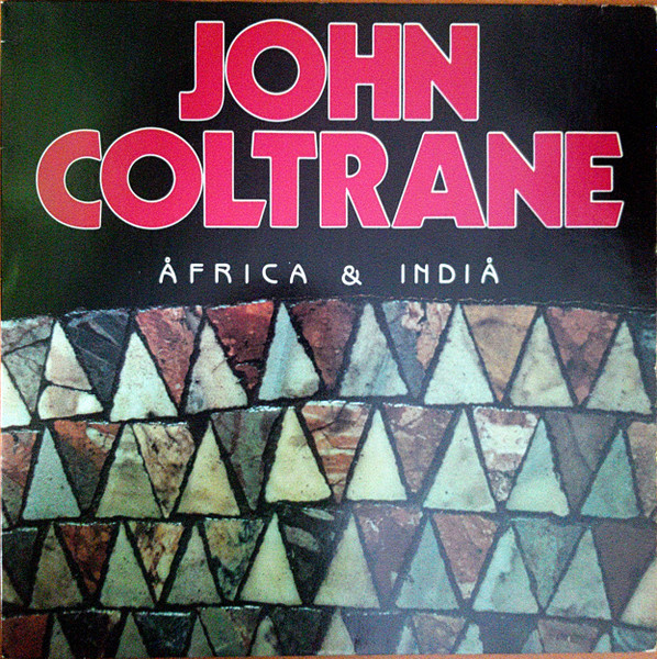 John Coltrane ‎– Africa & India