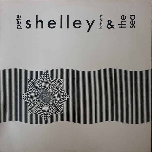 Pete Shelley ‎– Heaven And The Sea