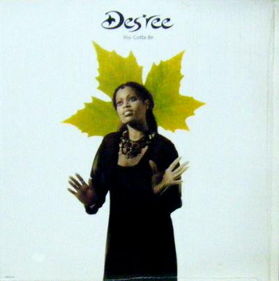 Des'ree ‎– You Gotta Be