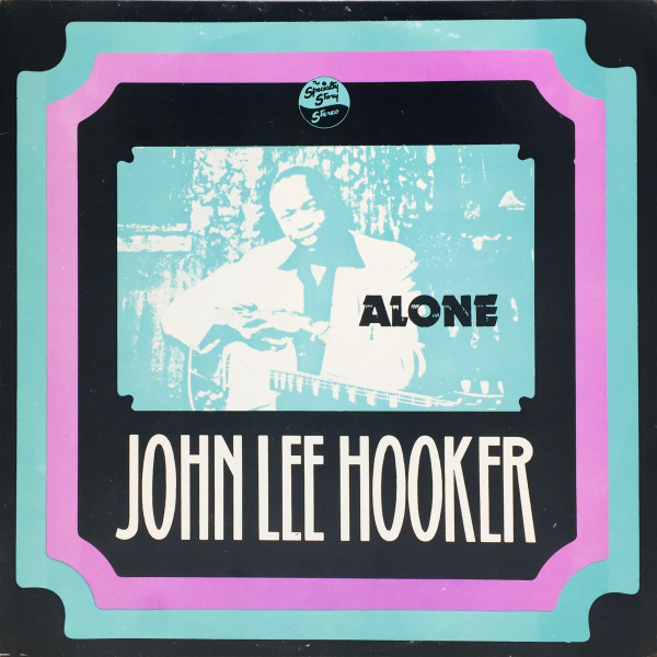 John Lee Hooker ‎– Alone