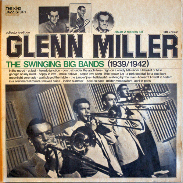 Glenn Miller ‎– The Swinging Big Bands (1939/1942)