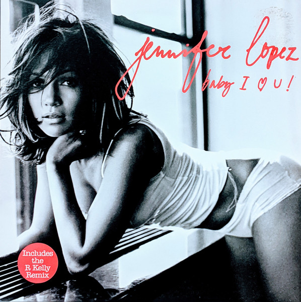 Jennifer Lopez ‎– Baby I Love U!
