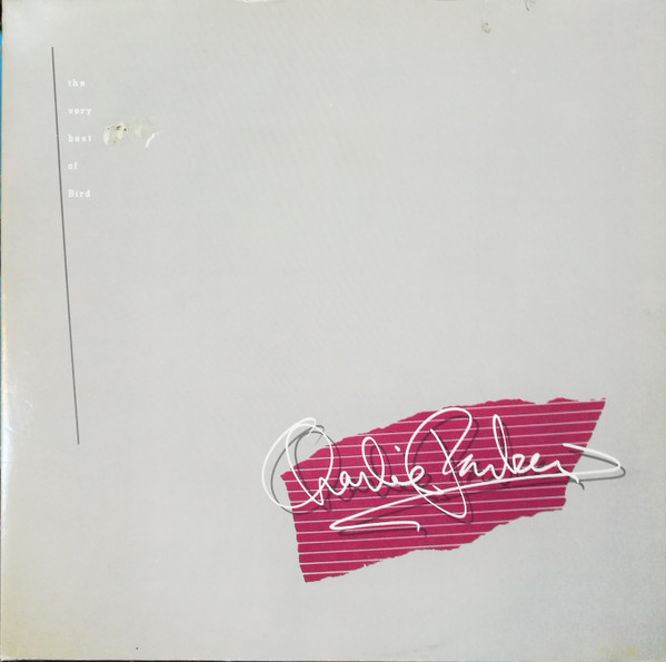 Charlie Parker ‎– The Very Best Of Bird