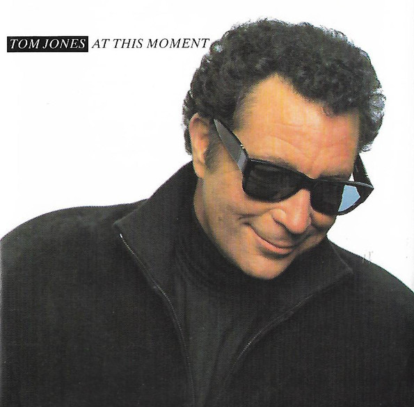 Tom Jones ‎– At This Moment