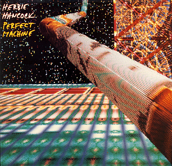 Herbie Hancock ‎– Perfect Machine