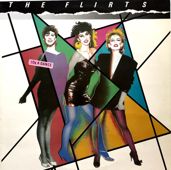 The Flirts ‎– 10¢ A Dance