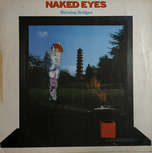 Naked Eyes ‎– Burning Bridges