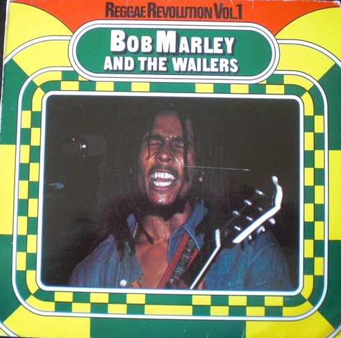 Bob Marley And The Wailers ‎– Reggae Revolution Vol. 1