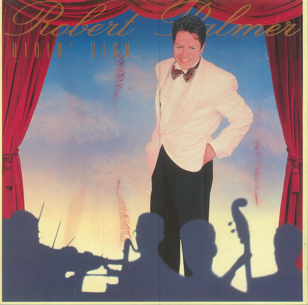 Robert Palmer ‎– Ridin' High