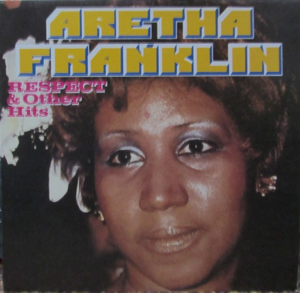 Aretha Franklin ‎– Respect & Other Hits