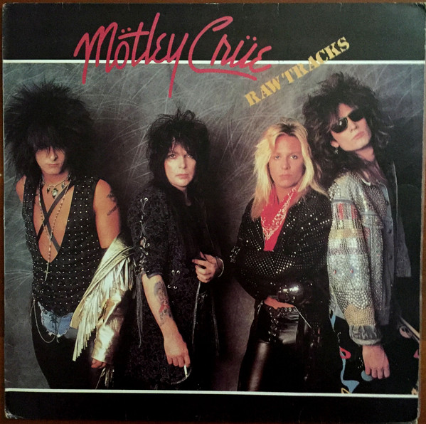 Mötley Crüe ‎– Raw Tracks