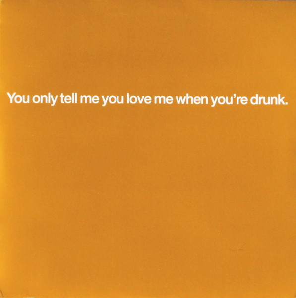 Pet Shop Boys ‎– You Only Tell Me You Love Me When You're Drunk