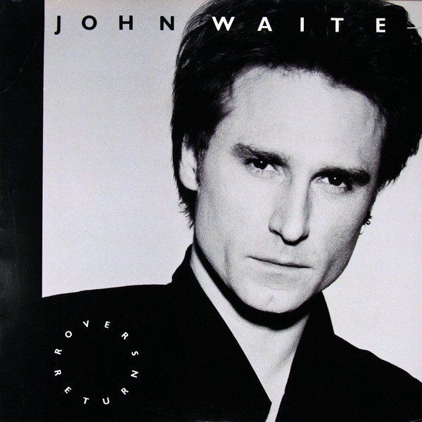 John Waite ‎– Rover's Return