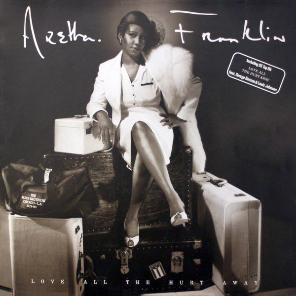 Aretha Franklin ‎– Love All The Hurt Away
