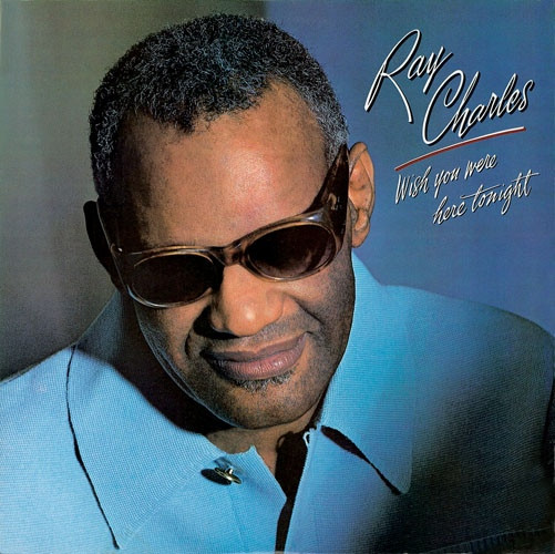 Ray Charles ‎– Wish You Were Here Tonight