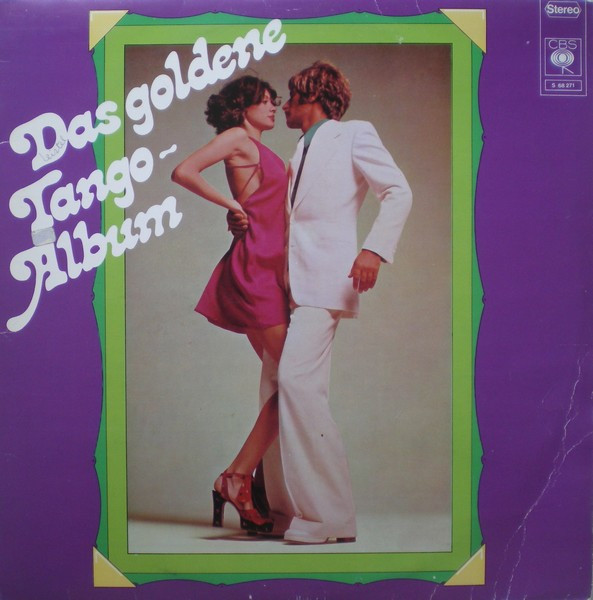 Orchester CaravelliAndré KostelanetzJuan ValdézJean Kraft Und Sein Tango-Orcheste ‎– Das Goldene Tango-Album