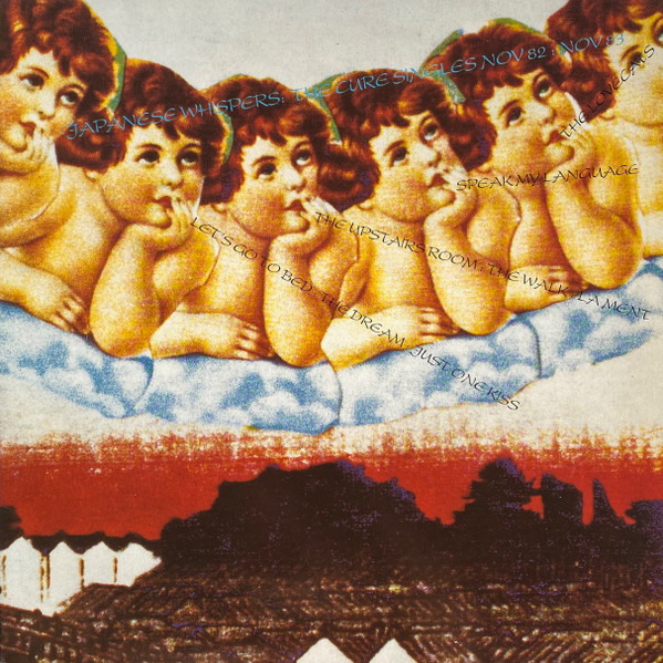 The Cure ‎– Japanese Whispers: The Cure Singles Nov 82 : Nov 83