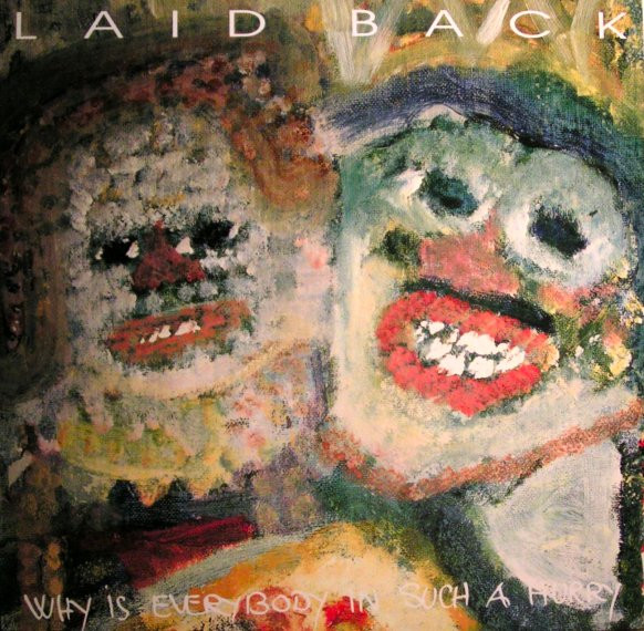 Laid Back ‎– Why Is Everybody In Such A Hurry