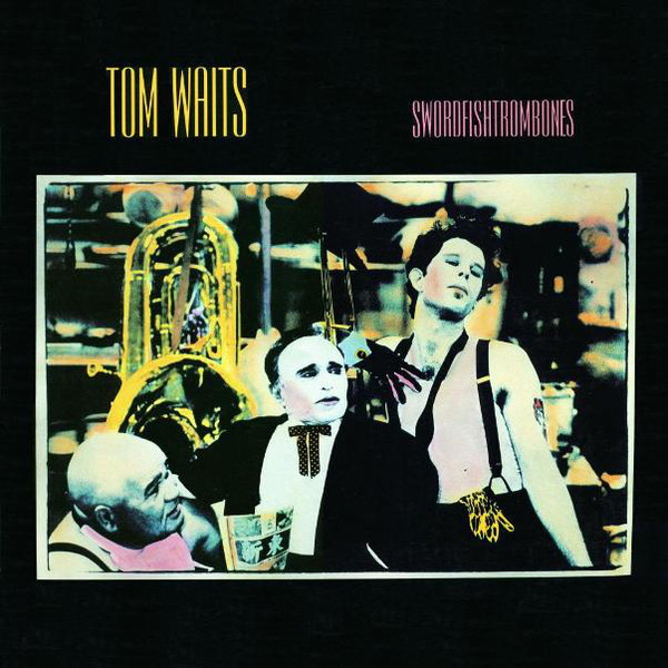 Tom Waits ‎– Swordfishtrombones