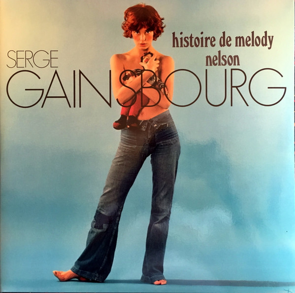 Serge Gainsbourg ‎– Histoire De Melody Nelson