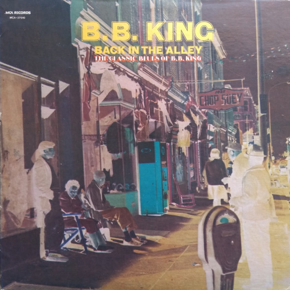 B.B. King ‎– Back In The Alley (The Classic Blues Of B.B.King)