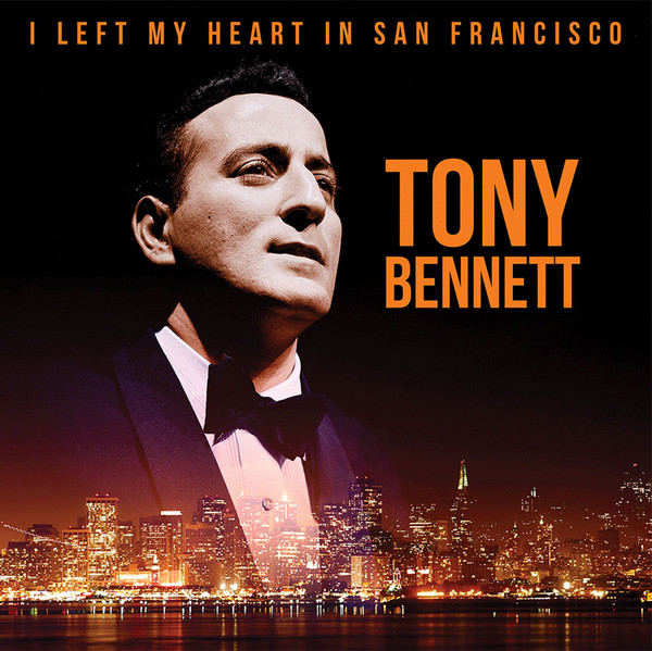 Tony Bennett ‎– I Left My Heart In San Francisco