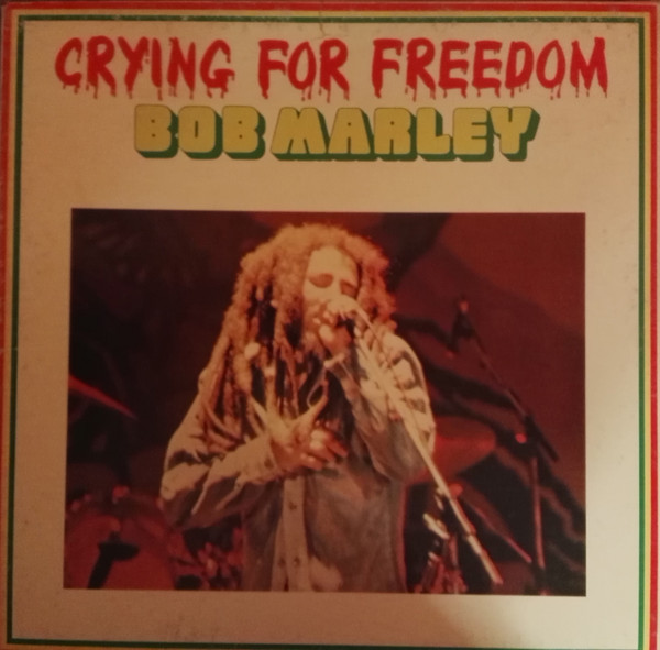 Bob Marley ‎– Crying For Freedom