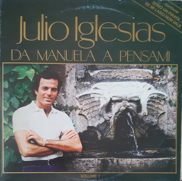 Julio Iglesias ‎– Da Manuela A Pensami (Volume 1)