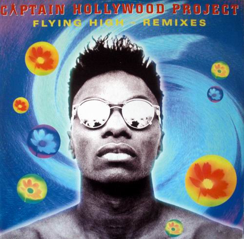Captain Hollywood Project ‎– Flying High- Remixes