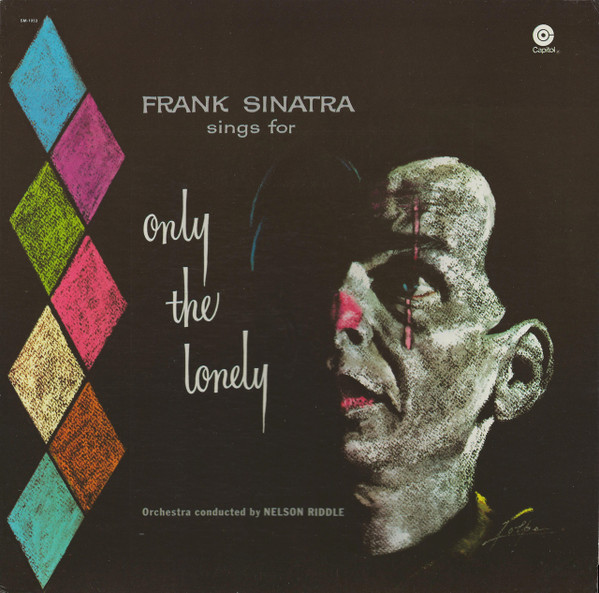 Frank Sinatra ‎– Frank Sinatra Sings For Only The Lonely