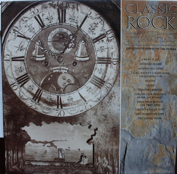 The London Symphony OrchestraThe Royal Choral Society ‎– Classic Rock - The Living Years