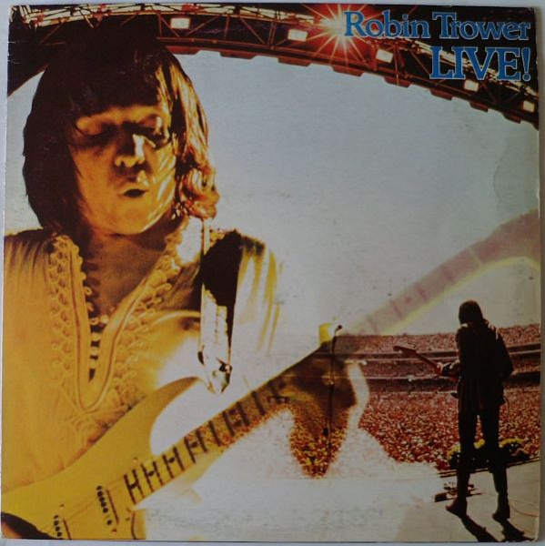 Robin Trower ‎– Robin Trower Live!