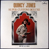 Quincy Jones ‎– Super Custom Deluxe