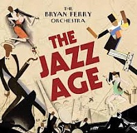 The Bryan Ferry Orchestra ‎– The Jazz Age