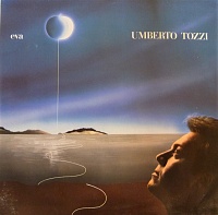 Umberto Tozzi ‎– Eva